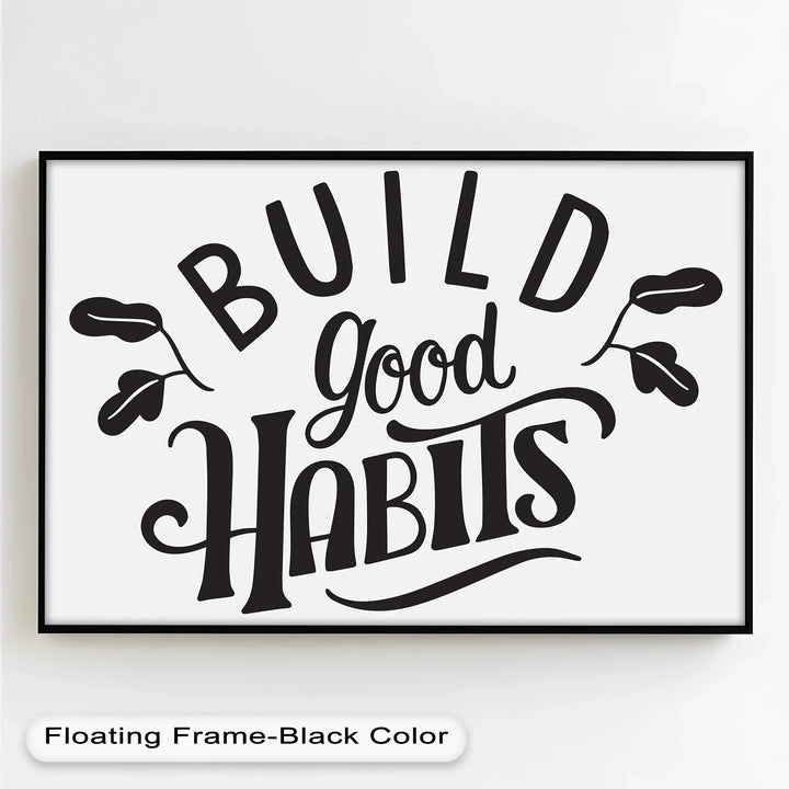 Build Good Habits – Black and White Motivational Oil Paintings - MyPhotoStation
