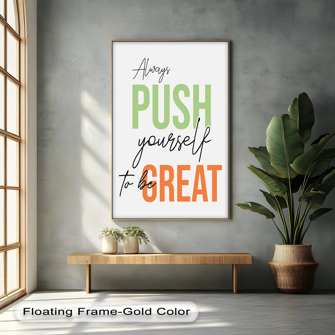 Push Yourself to Be Great - Inspiraltional Canvas Print