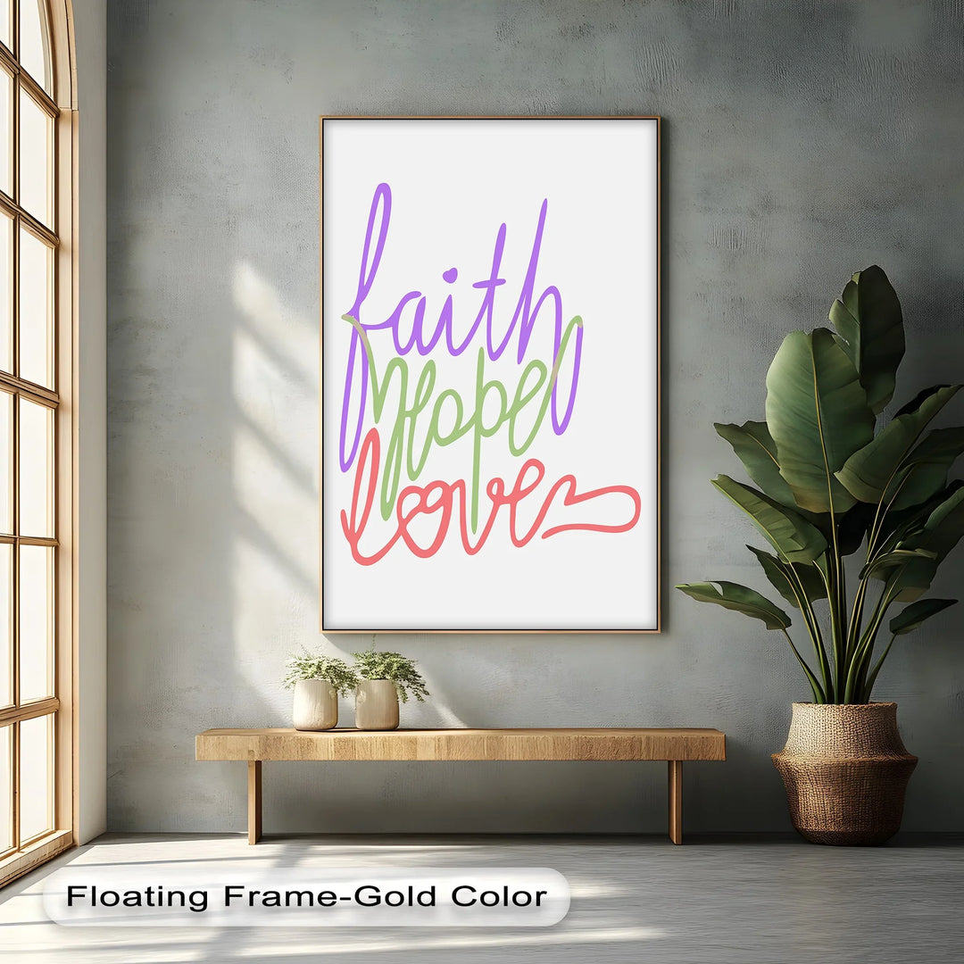 Faith, Hope, Love – Colorful Inspirational Canvas Print - MyPhotoStation