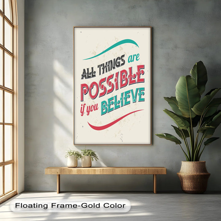 All Things Are Possible If You Believe - Inspiraltional Canvas Print
