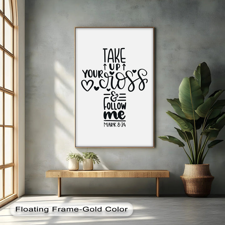 Take Up Your Cross & Follow Me – Mark 8:34 Canvas Print - MyPhotoStation