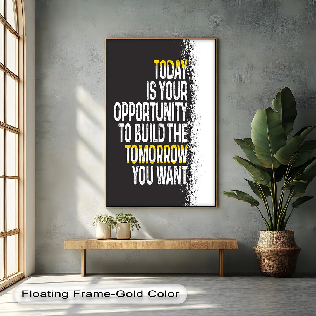 Today Is Your Opportunity – Inspirational Canvas Print