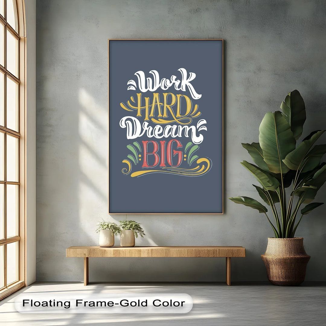 Work Hard Dream Big - Inspiraltional Canvas Print
