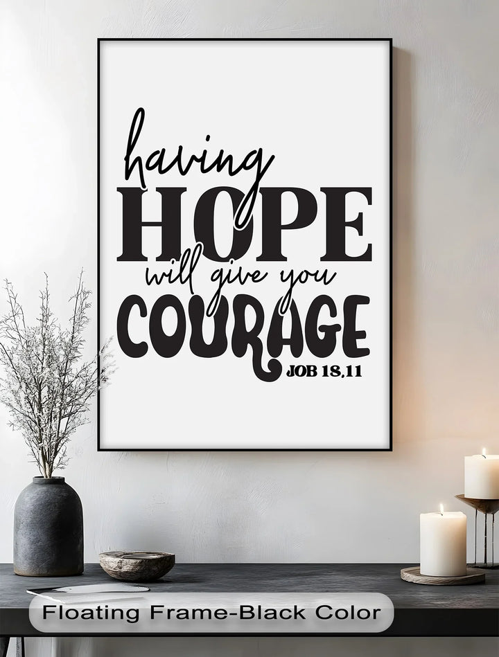 Having Hope Will Give You Courage – Job 18:11 Canvas Print - MyPhotoStation
