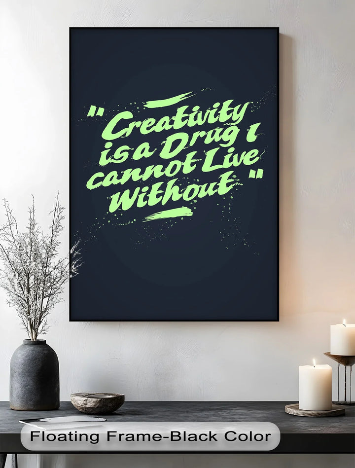 Creativity Is a Drug – Motivational Canvas Print