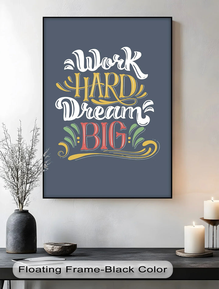 Work Hard Dream Big - Inspiraltional Canvas Print