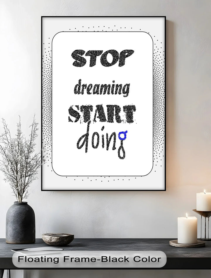 Stop Dreaming, Start Doing – Monochrome Motivational Canvas Print