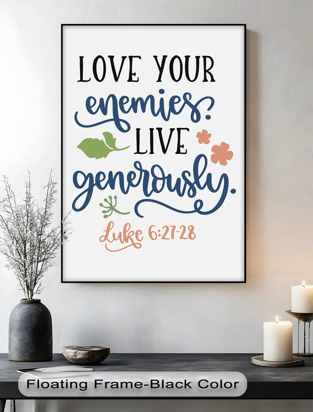 Love Your Enemies, Live Generously – Luke 6:27-28 Canvas Print - MyPhotoStation