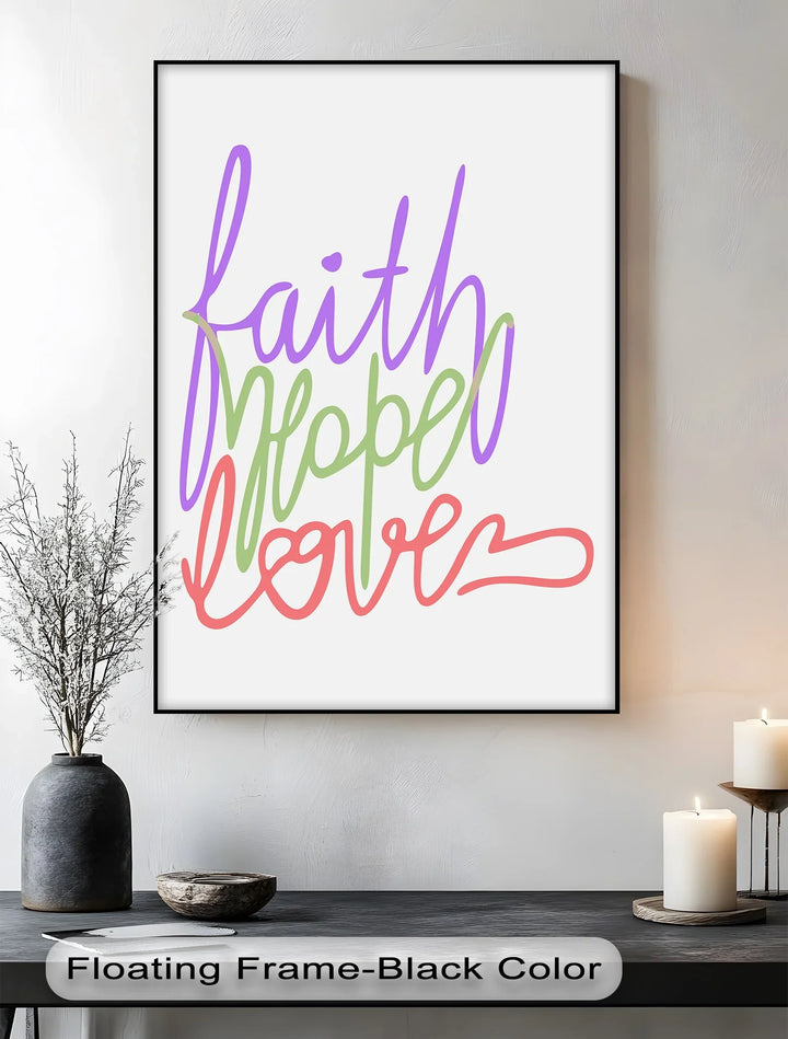 Faith, Hope, Love – Colorful Inspirational Canvas Print - MyPhotoStation