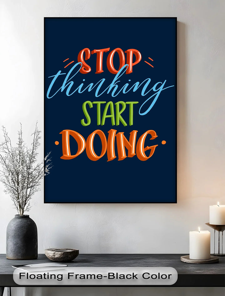 Stop Thinking, Start Doing – Inspirational Canvas Print