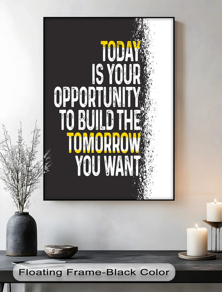 Today Is Your Opportunity – Inspirational Canvas Print