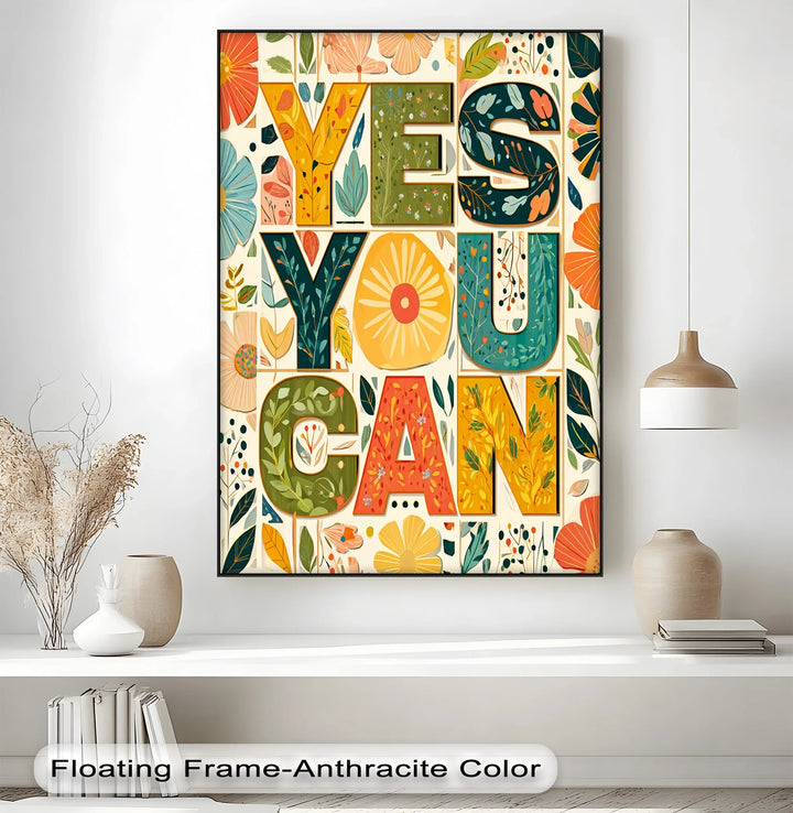 Yes You Can – Motivational Floral Inspirational Canvas Print