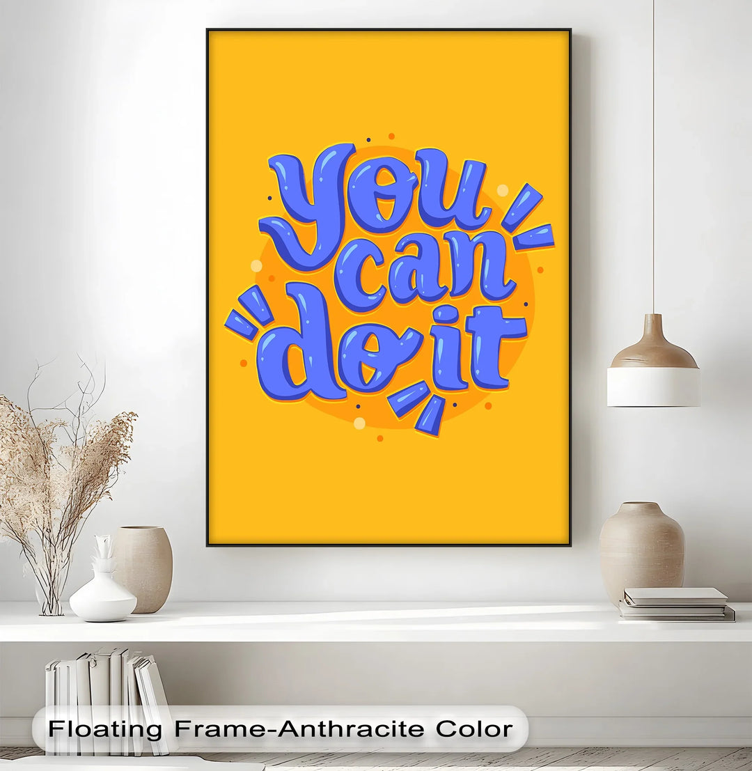 You Can Do It - Inspiraltional Canvas Print