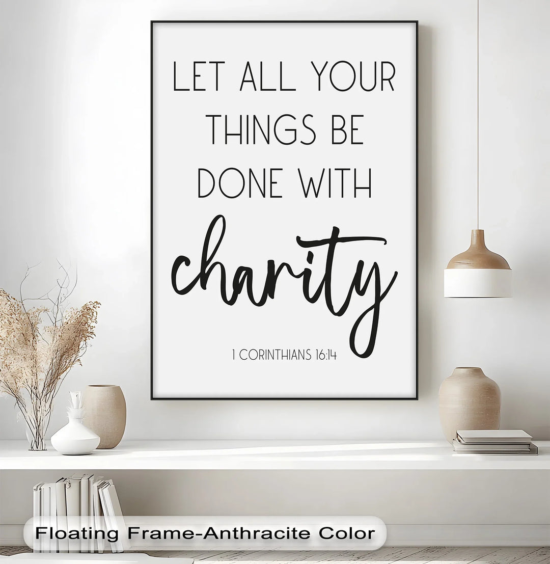 Let All Things Be Done with Charity – 1 Corinthians 16:14 Canvas Print - MyPhotoStation