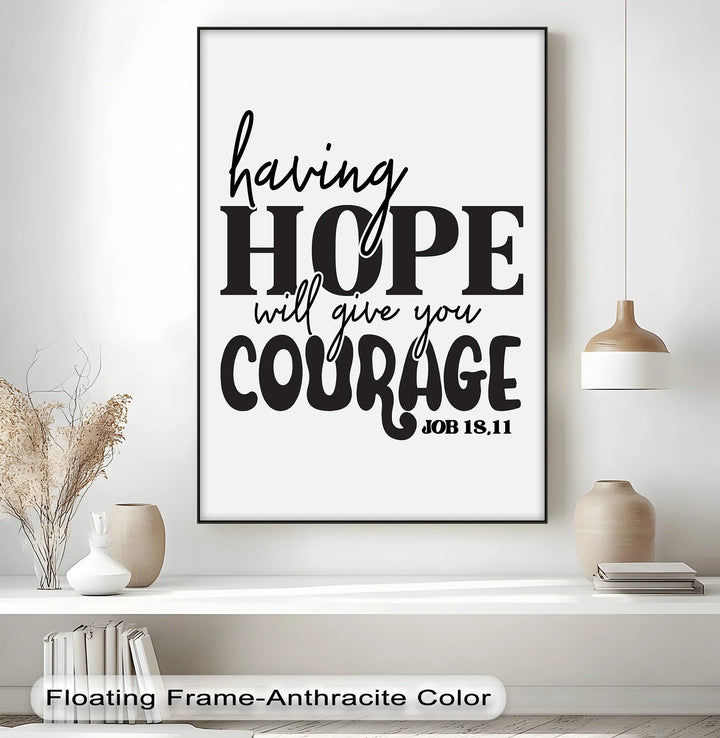 Having Hope Will Give You Courage – Job 18:11 Canvas Print - MyPhotoStation