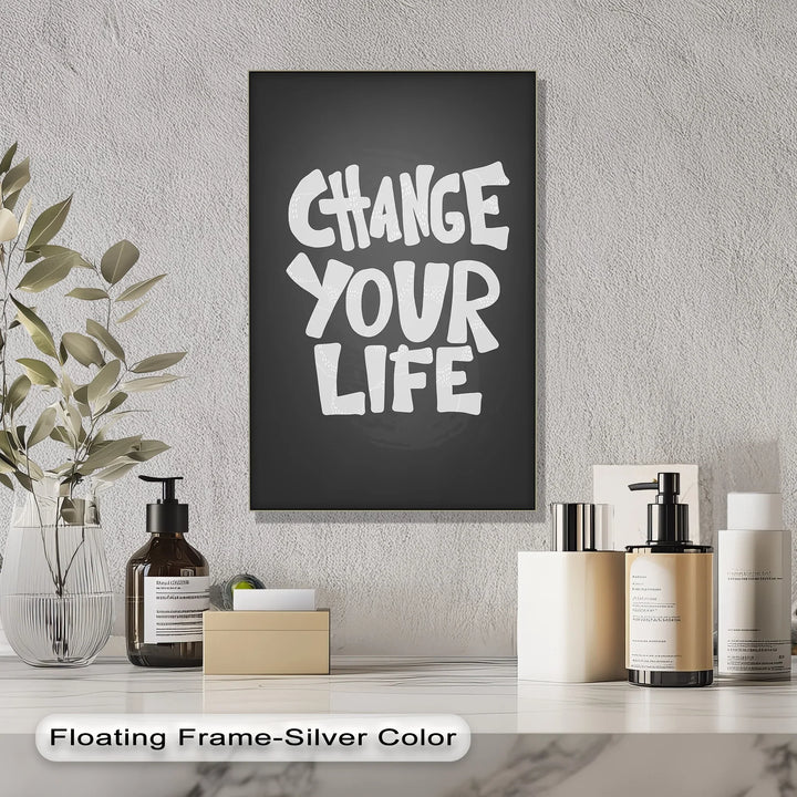 Change Your Life - Inspiraltional Canvas Print