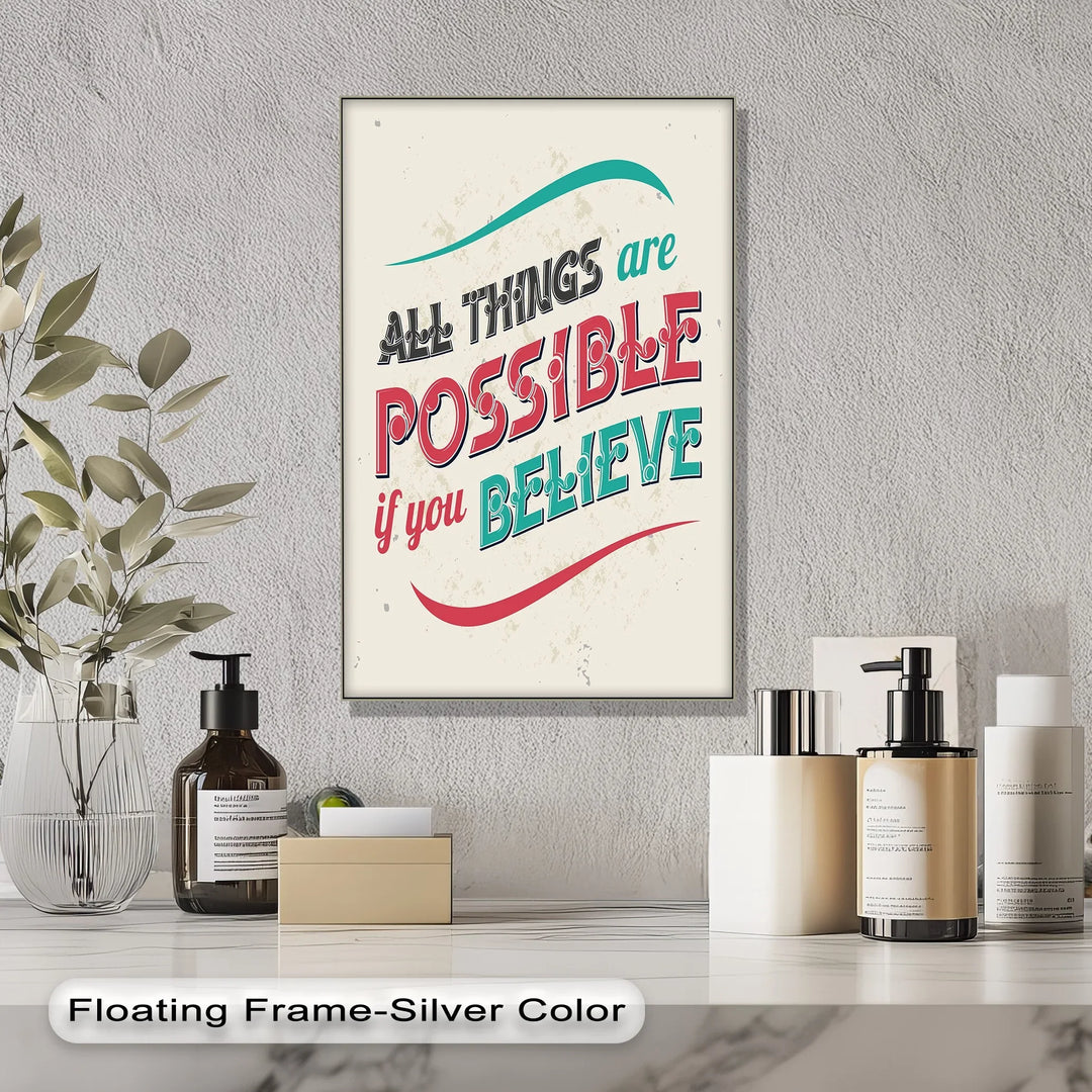 All Things Are Possible If You Believe - Inspiraltional Canvas Print