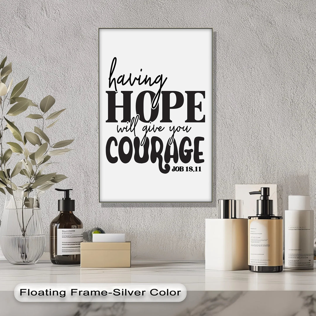 Having Hope Will Give You Courage – Job 18:11 Canvas Print - MyPhotoStation