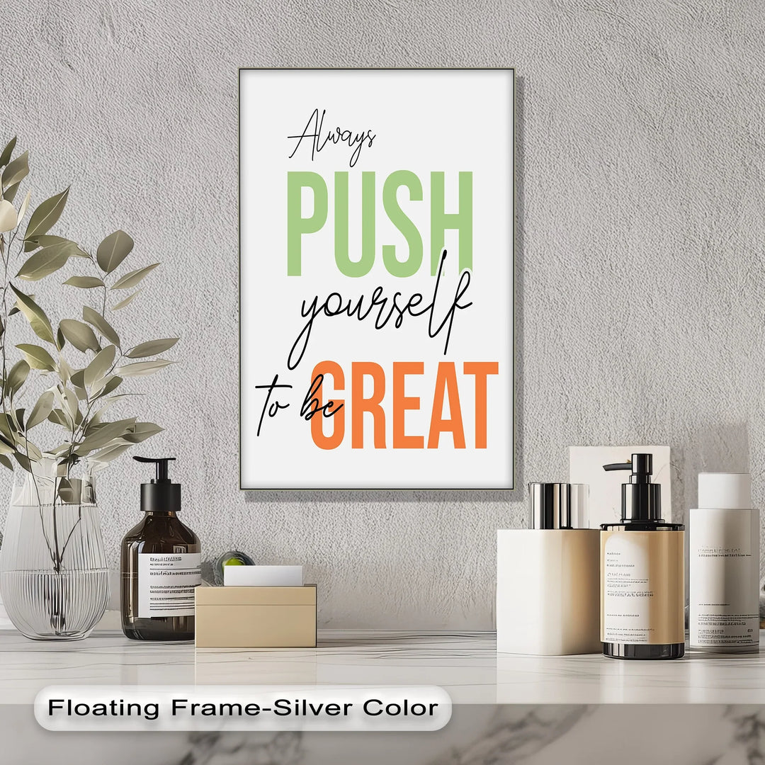 Push Yourself to Be Great - Inspiraltional Canvas Print