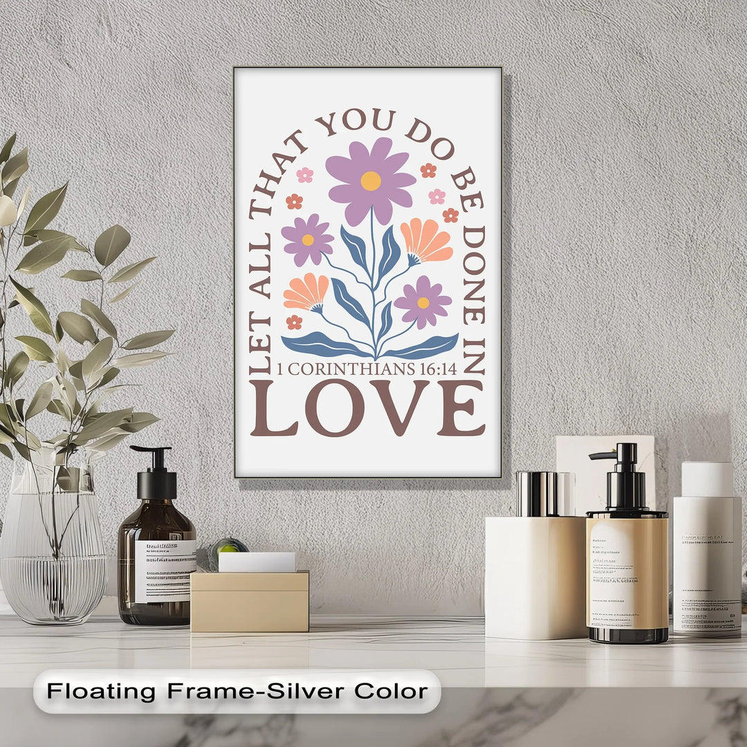 Let All That You Do Be Done in Love – 1 Corinthians 16:14 Canvas Print - MyPhotoStation