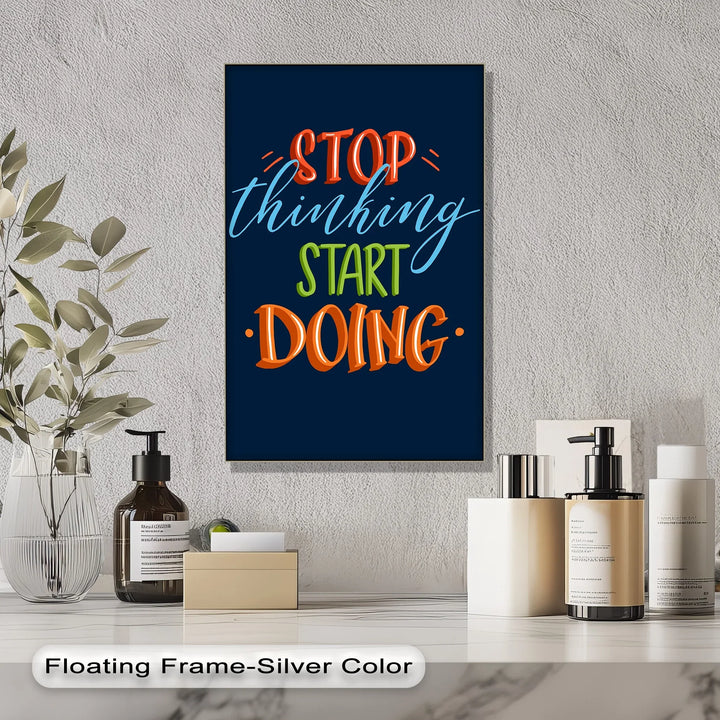 Stop Thinking, Start Doing – Inspirational Canvas Print