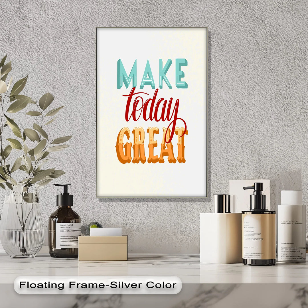Make Today Great – Colorful Motivational Canvas Print