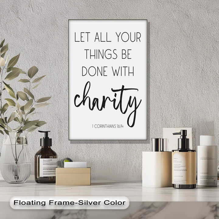 Let All Things Be Done with Charity – 1 Corinthians 16:14 Canvas Print - MyPhotoStation