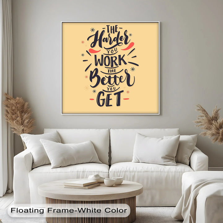 Work Hard, Get Better - Inspiraltional Canvas Print