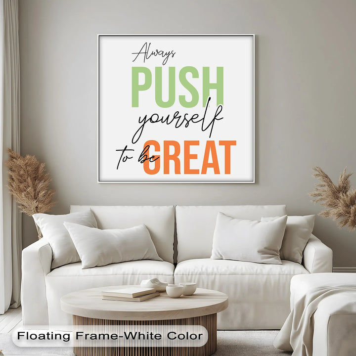 Push Yourself to Be Great - Inspiraltional Canvas Print