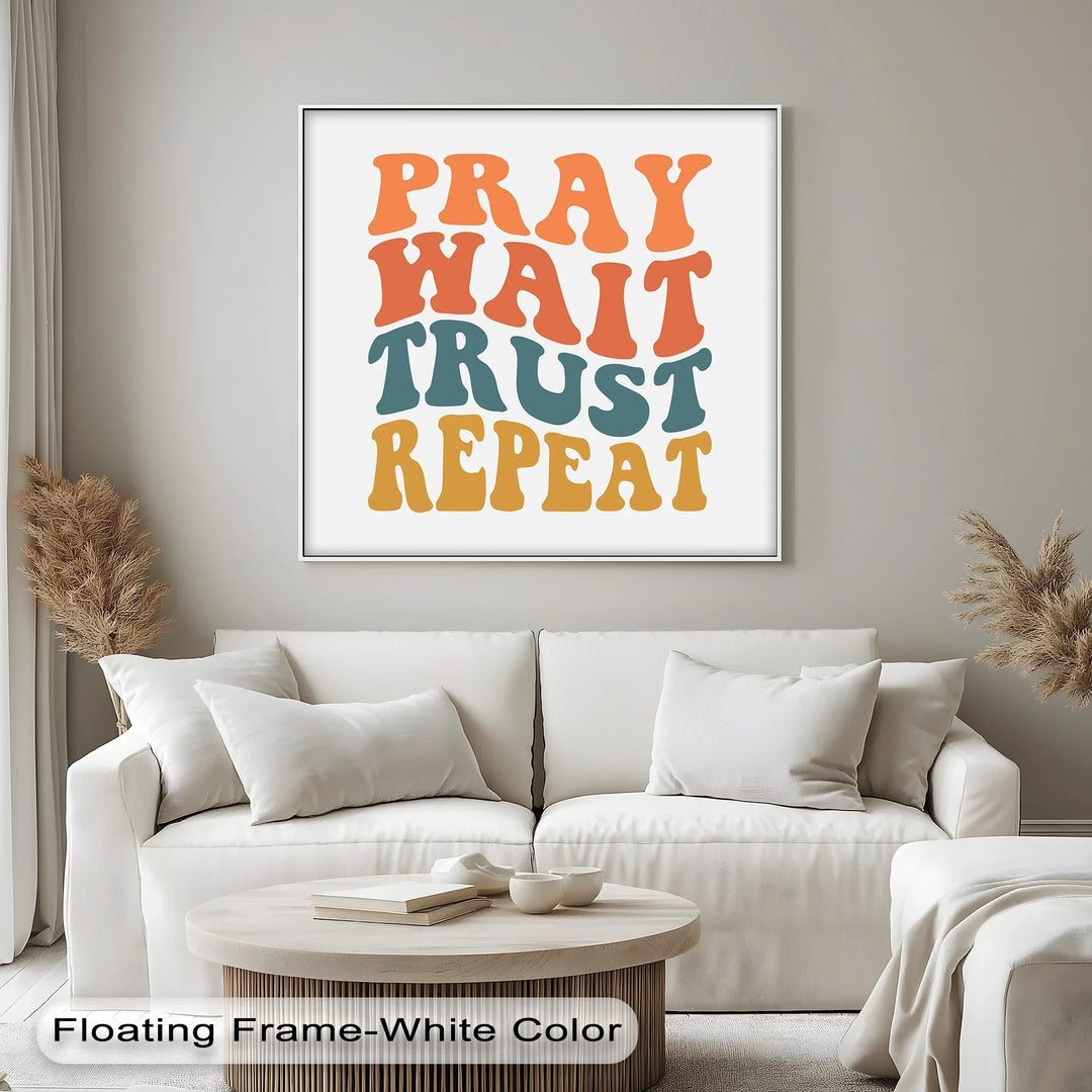 Pray Wait Trust Repeat – Retro Christian Canvas Print - MyPhotoStation