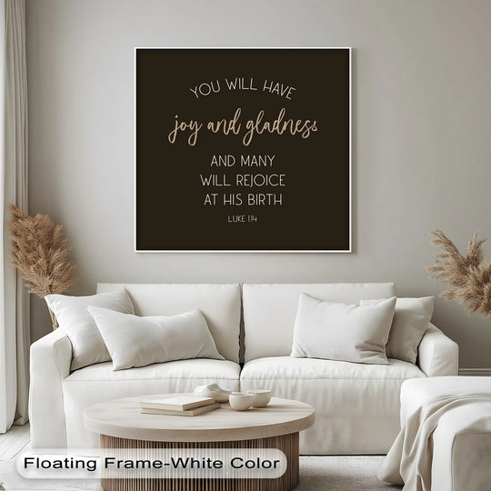 Dominant negative space surrounds the dark scripture canvas print, accentuating the 'Joy and Gladness' message as a striking, unique canvas print amidst a neutral interior.