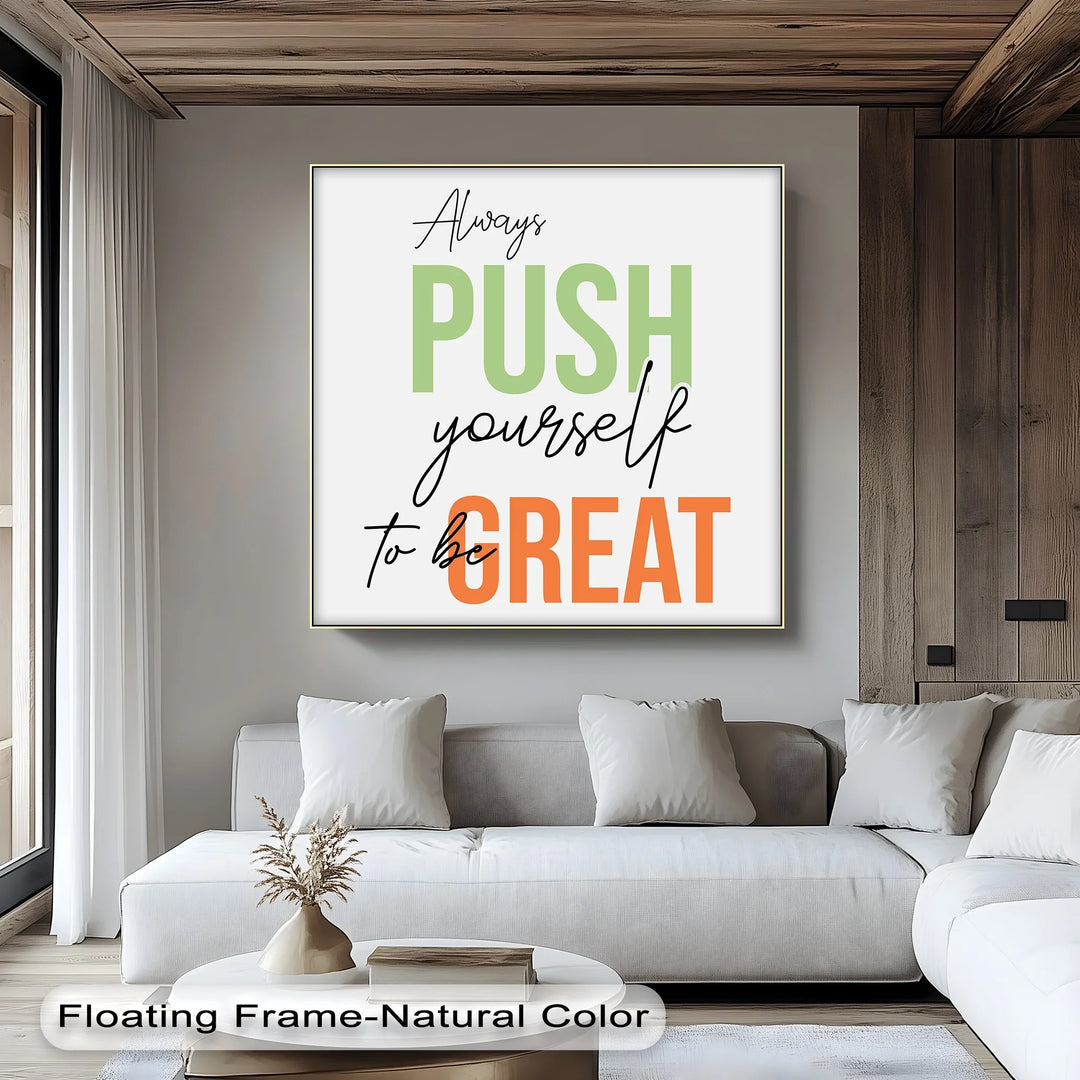 Push Yourself to Be Great - Inspiraltional Canvas Print