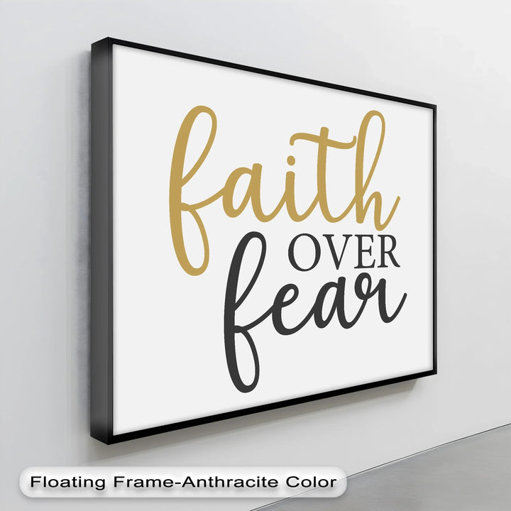 Faith Over Fear – Inspirational Quote Canvas Print - MyPhotoStation