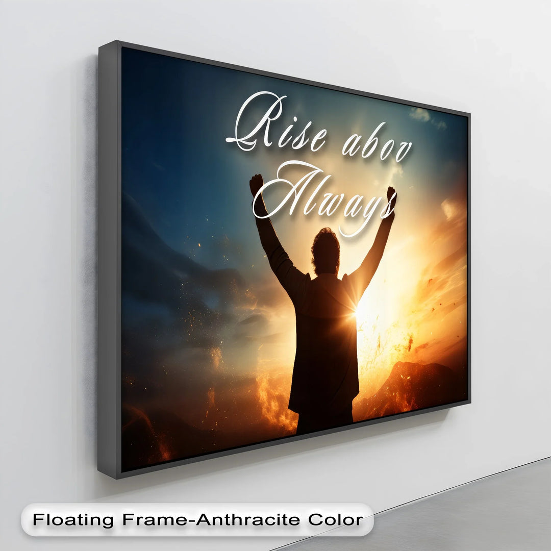 Rise Above Always - Motivational Canvas Print