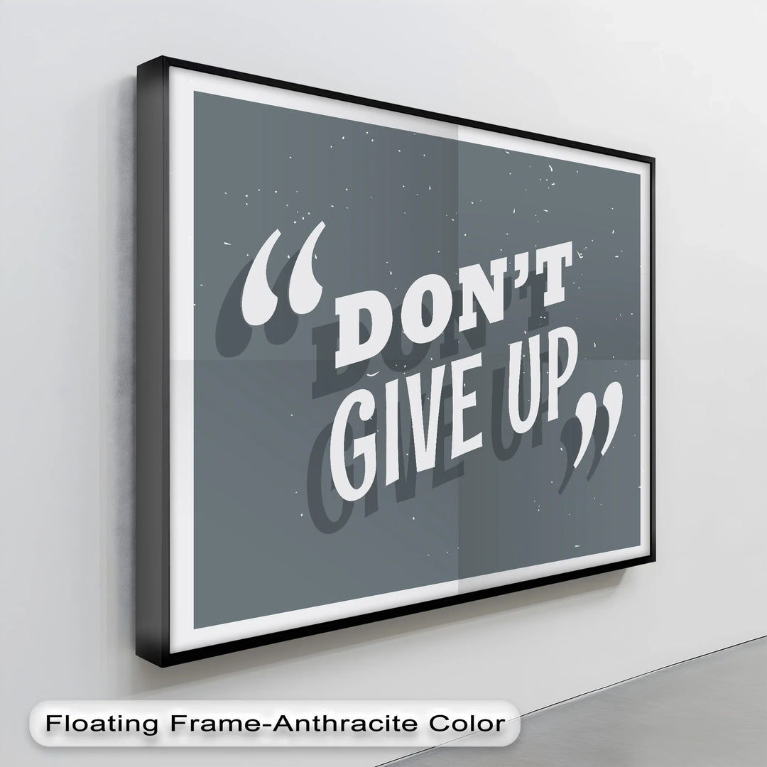 Don’t Give Up – Bold Grayscale Motivational Canvas Print