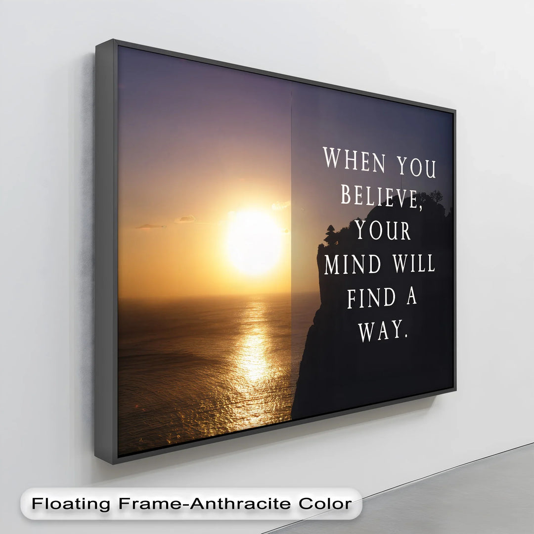 Believe and Find a Way – Inspirational Canvas Print