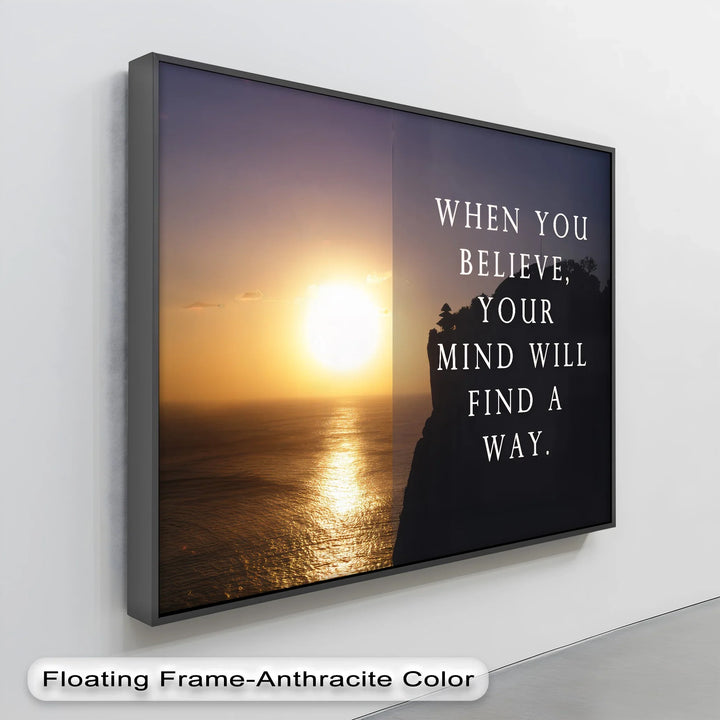Believe and Find a Way – Inspirational Canvas Print