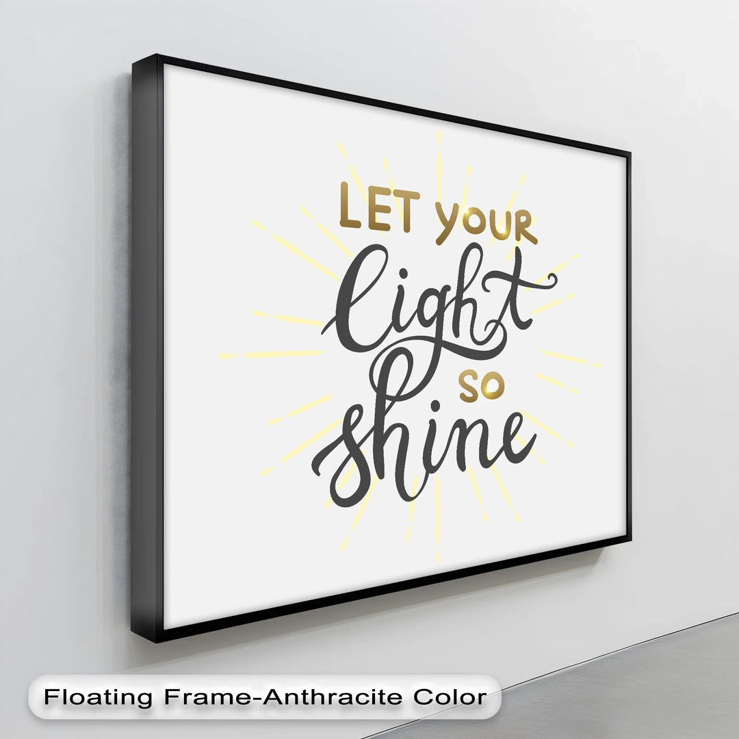 Let Your Light So Shine – Elegant Uplifting Canvas Print