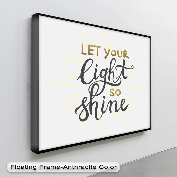 Let Your Light So Shine – Elegant Uplifting Canvas Print