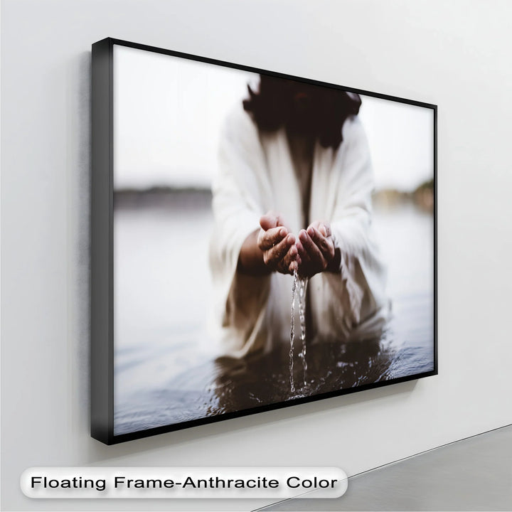 Living Water – Jesus Holding Water in His Hands Canvas Print - MyPhotoStation