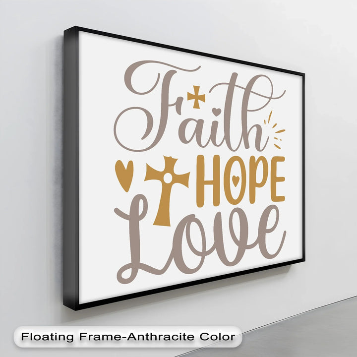 Faith, Hope, Love – Inspirational Christian Canvas Print - MyPhotoStation