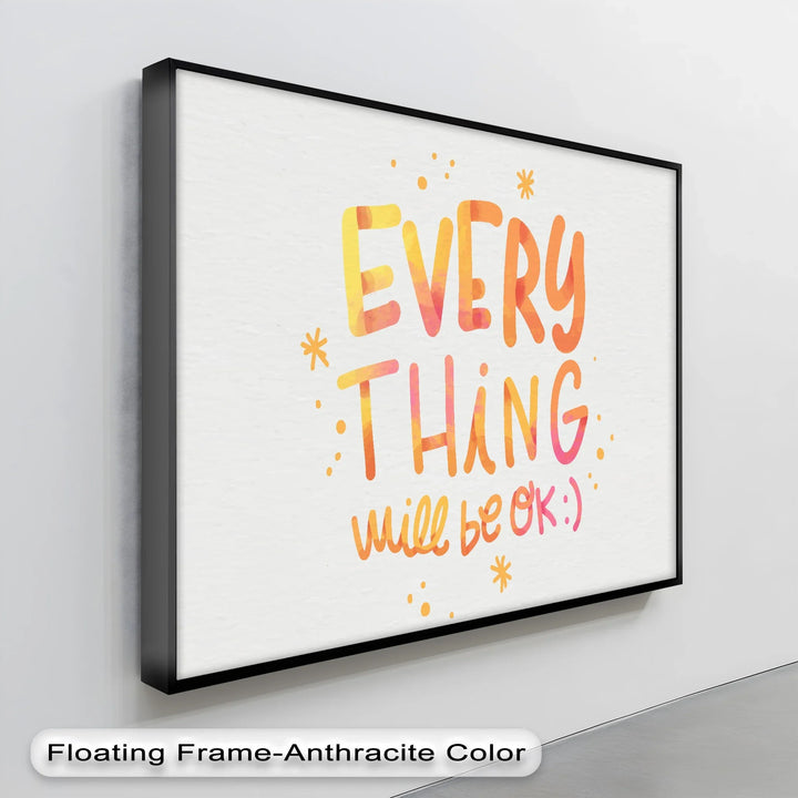 Everything Will Be OK – Cheerful Canvas Print
