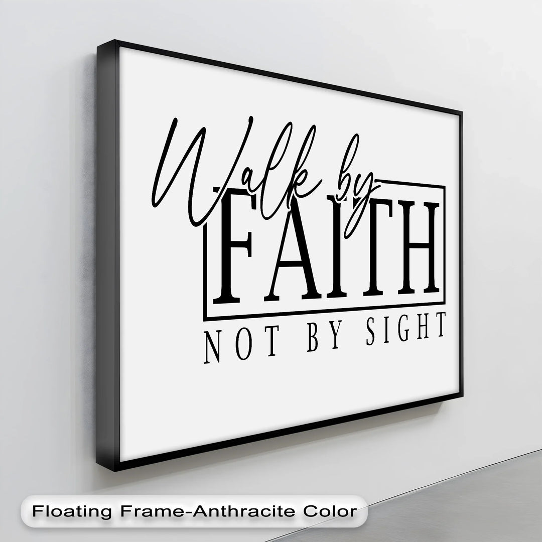 Walk by Faith – Motivational Christian Canvas Print - MyPhotoStation