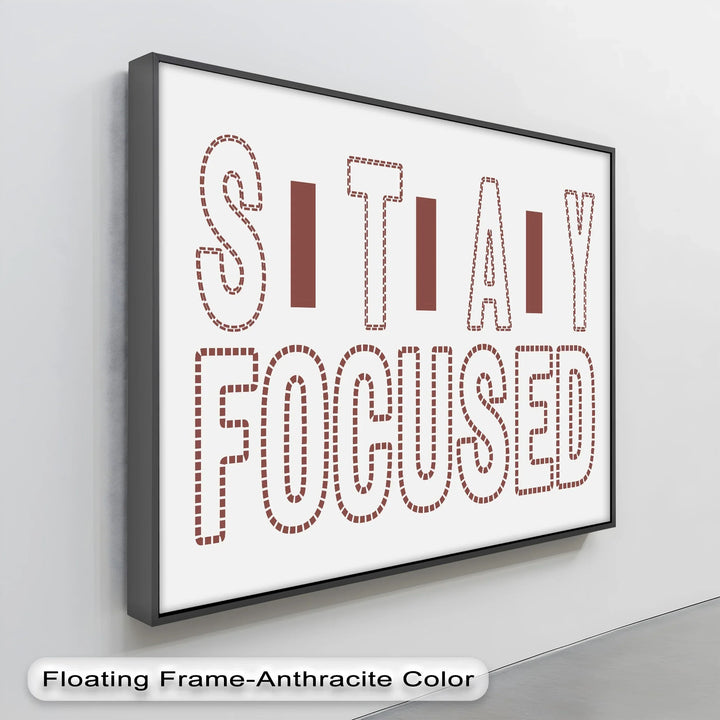 STAY FOCUSED – Modern Minimalist Canvas Print