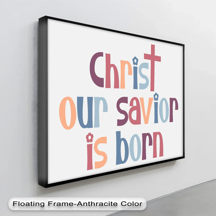 Christ Our Savior Is Born – Festive Christian Canvas Print - MyPhotoStation