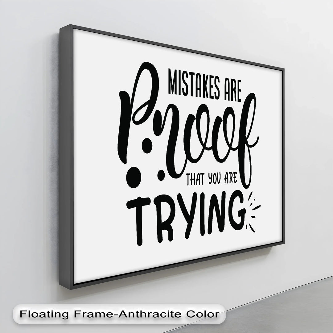 Mistakes Are Proof – Uplifting Black & White Canvas Print