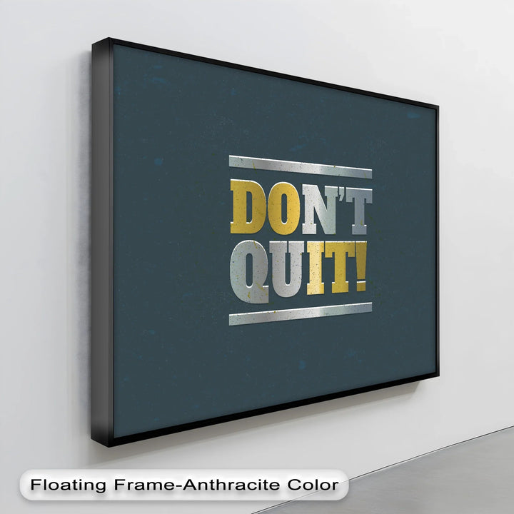 Don’t Quit! – Metallic Bold Motivational Canvas Print