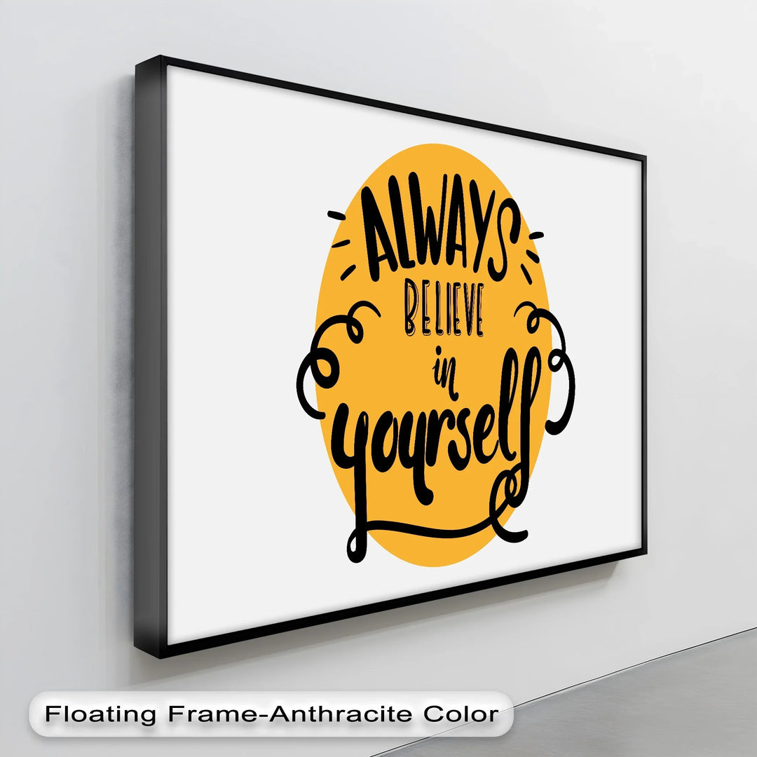 Always Believe in Yourself – Bright Yellow Motivational Canvas Print