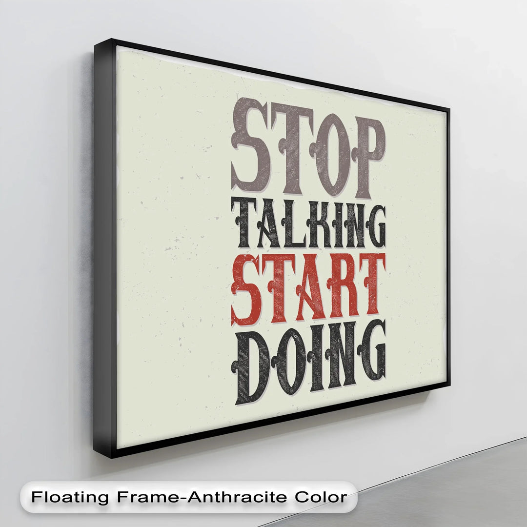 Stop Talking Start Doing – Vintage Motivational Canvas Print