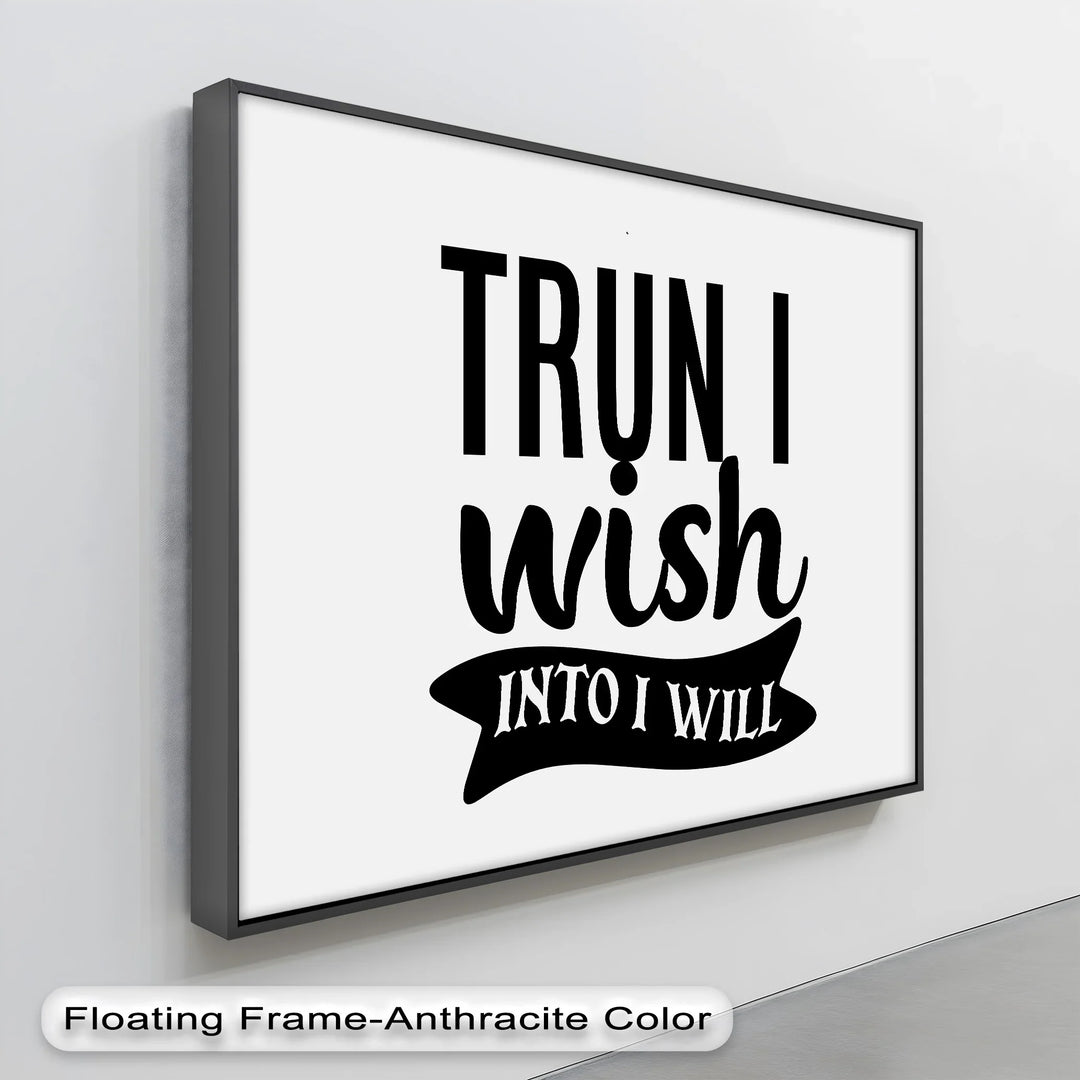 Turn I Wish Into I Will – Motivational Typography Canvas Print